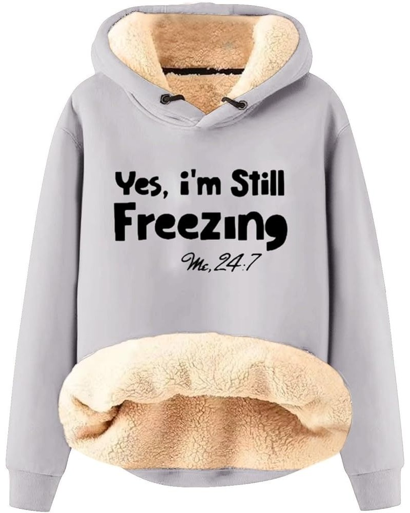 Yes,I'm Still Cold Graphic Sweatshirts for Women Funny Gift T-Shirt Winter Thicken Thermal Sherpa Lined Fleece Tops Y-gray $1...